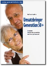 Praktikerhandbuch „Umsatzbringer Generation 50+"